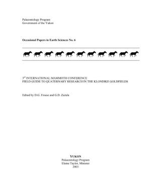 3Rd INTERNATIONAL MAMMOTH CONFERENCE FIELD GUIDE to QUATERNARY RESEARCH in the KLONDIKE GOLDFIELDS