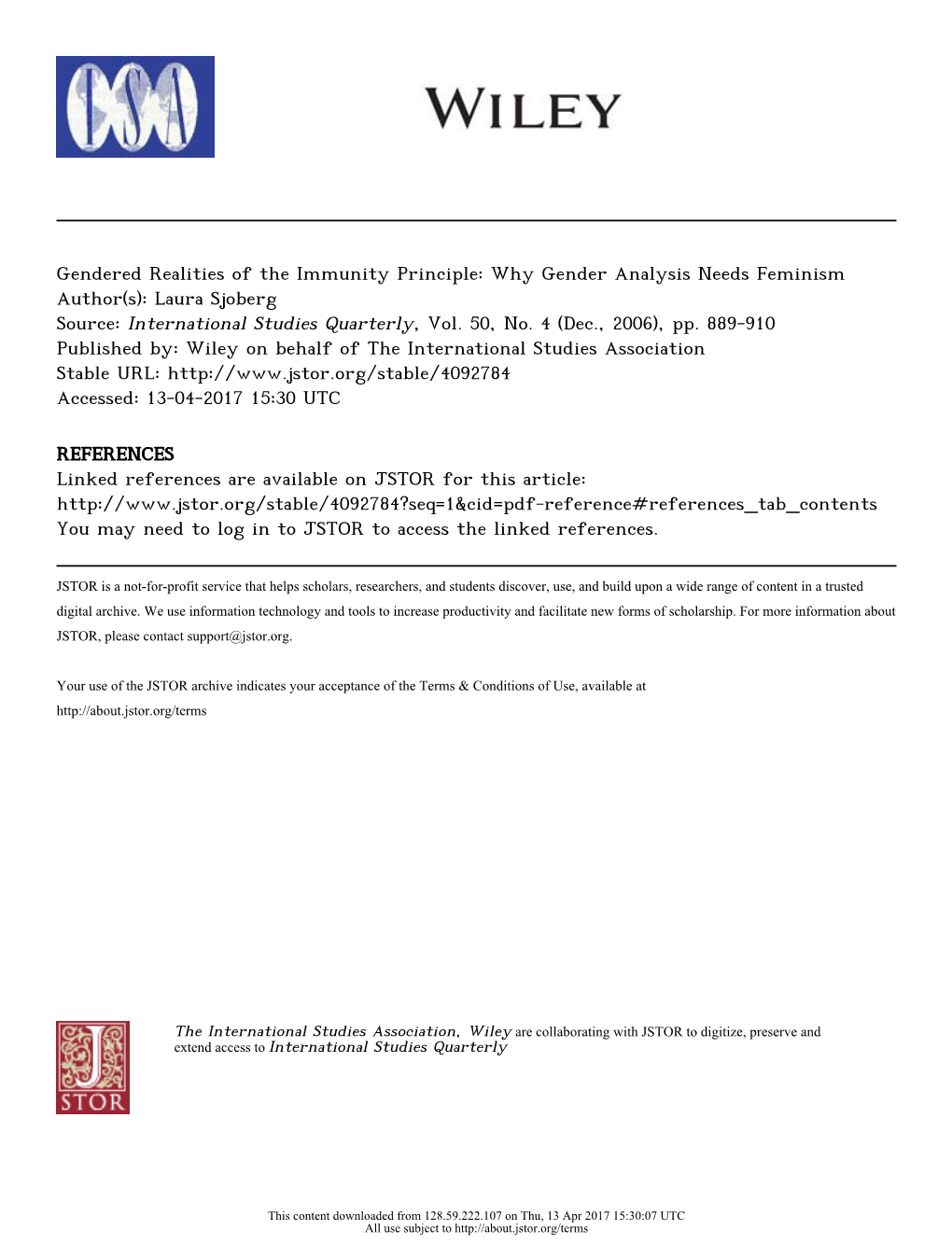 Gendered Realities of the Immunity Principle: Why Gender Analysis Needs Feminism Author(S): Laura Sjoberg Source: International Studies Quarterly, Vol