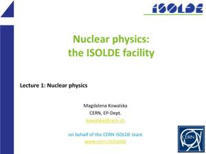 Nuclear Physics: the ISOLDE Facility