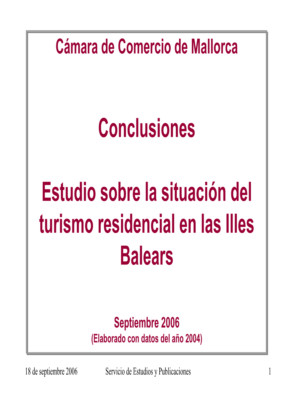Estudio Sobre El Turismo Residencial En Las Illes Balears Septiembre 2006