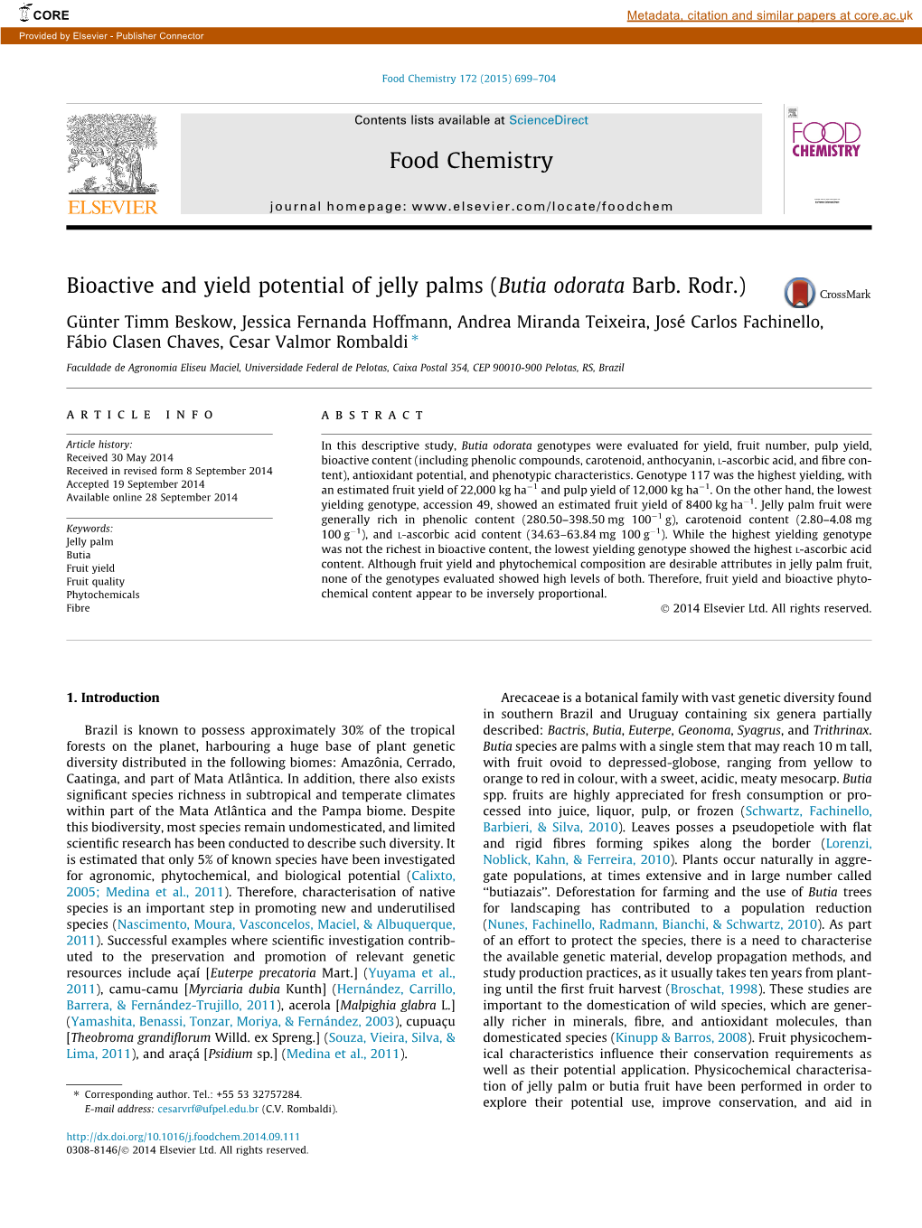 Bioactive and Yield Potential of Jelly Palms (Butia Odorata Barb. Rodr.)