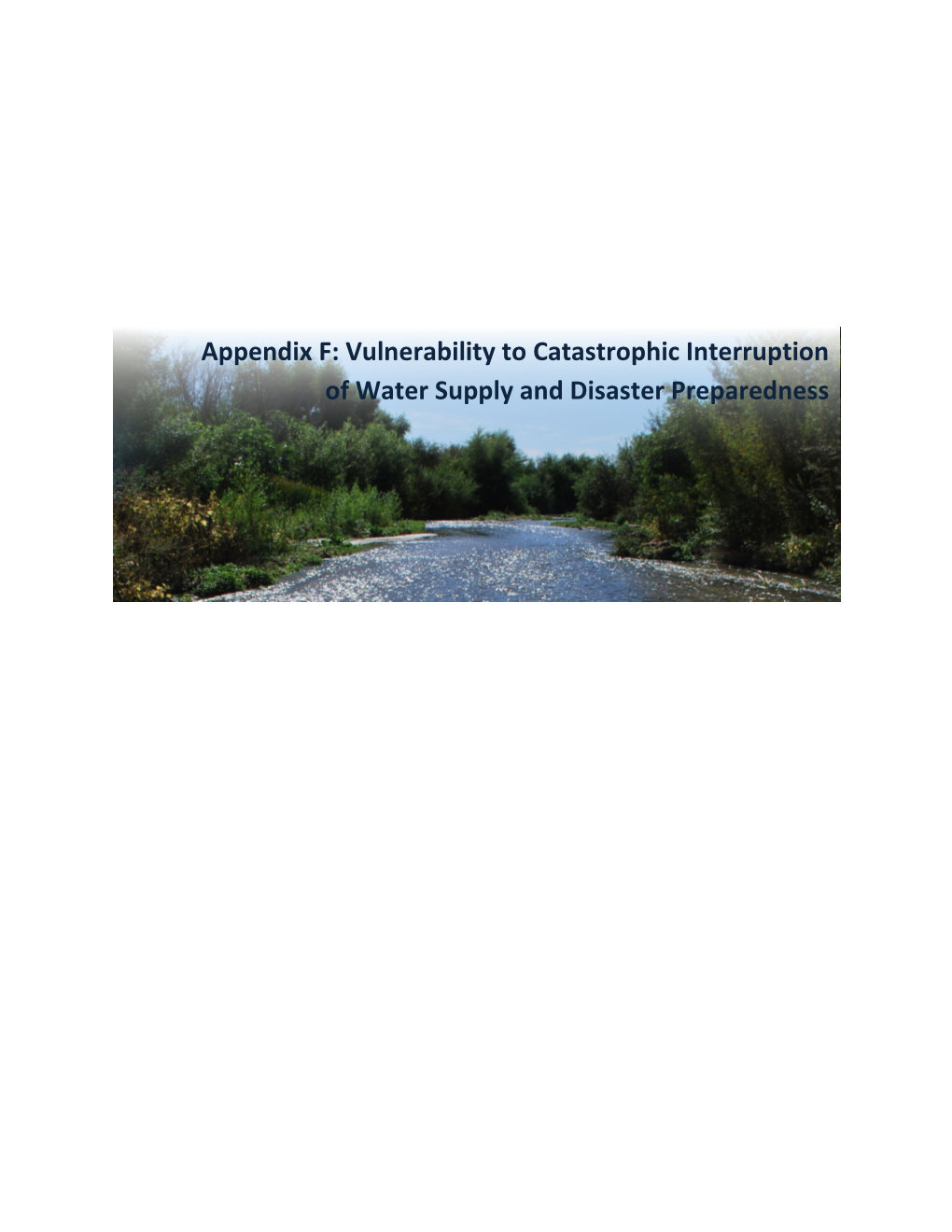 Appendix F: Vulnerability to Catastrophic Interruption of Water Supply and Disaster Preparedness This Page Intentionally Left Blank