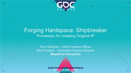 Forging Hardspace: Shipbreaker Processes for Creating Original IP