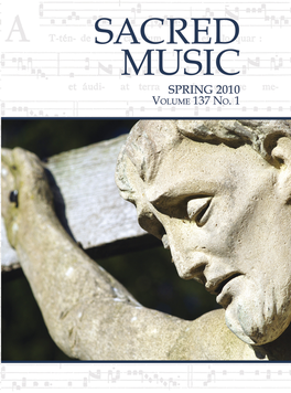 SACRED MUSIC Spring 2010 Volume 137, Number 1