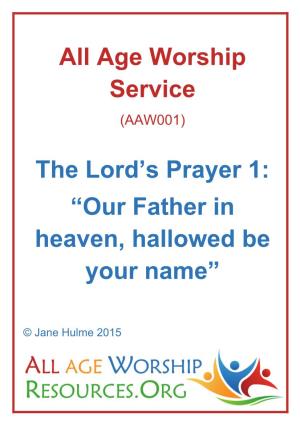 Our Father in Heaven, Hallowed Be Your Name”