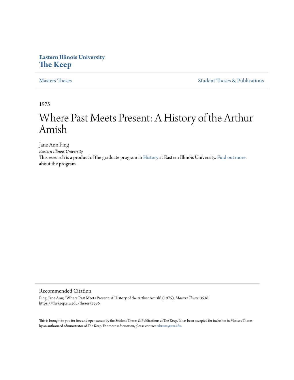 A History of the Arthur Amish Jane Ann Ping Eastern Illinois University This Research Is a Product of the Graduate Program in History at Eastern Illinois University