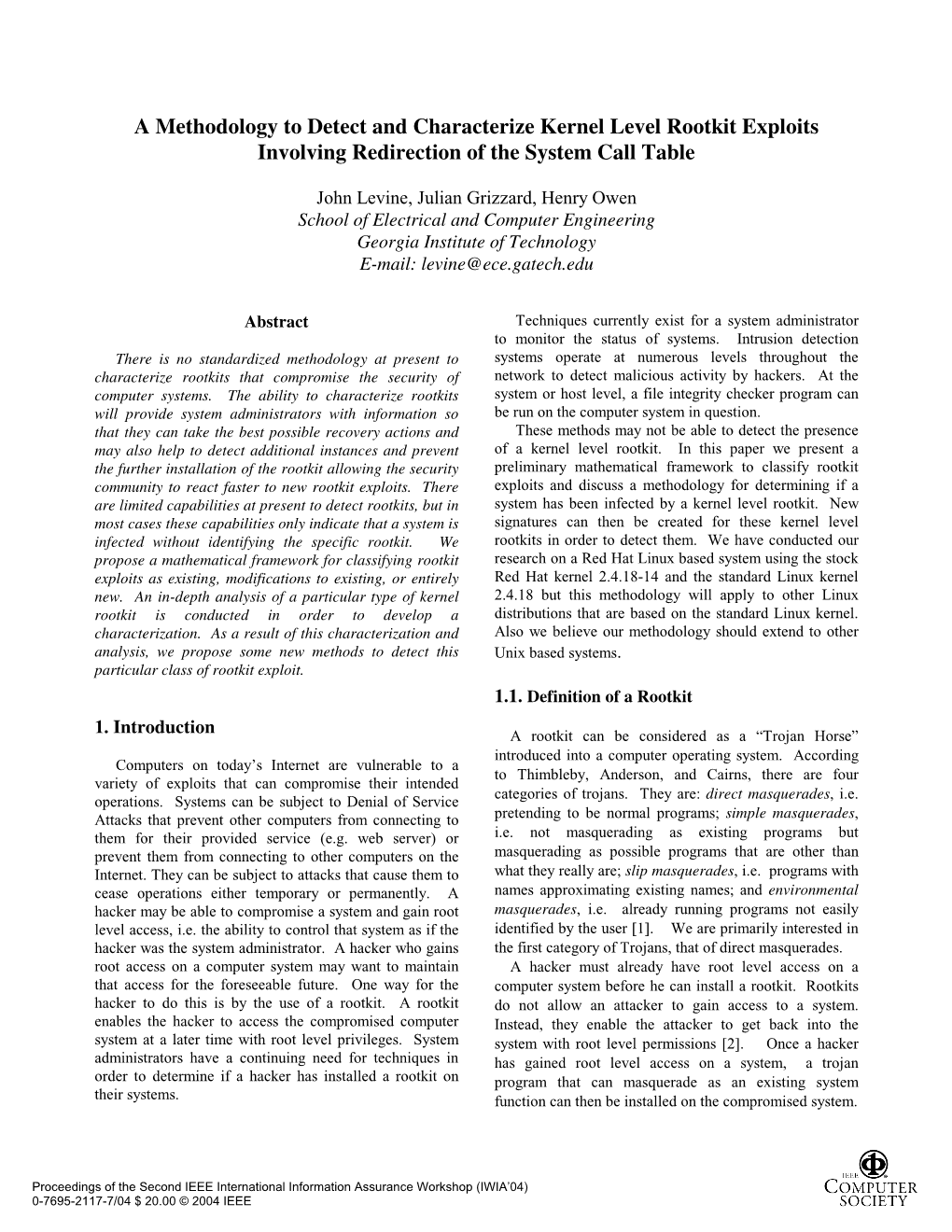 A Methodology to Detect and Characterize Kernel Level Rootkit Exploits Involving Redirection of the System Call Table