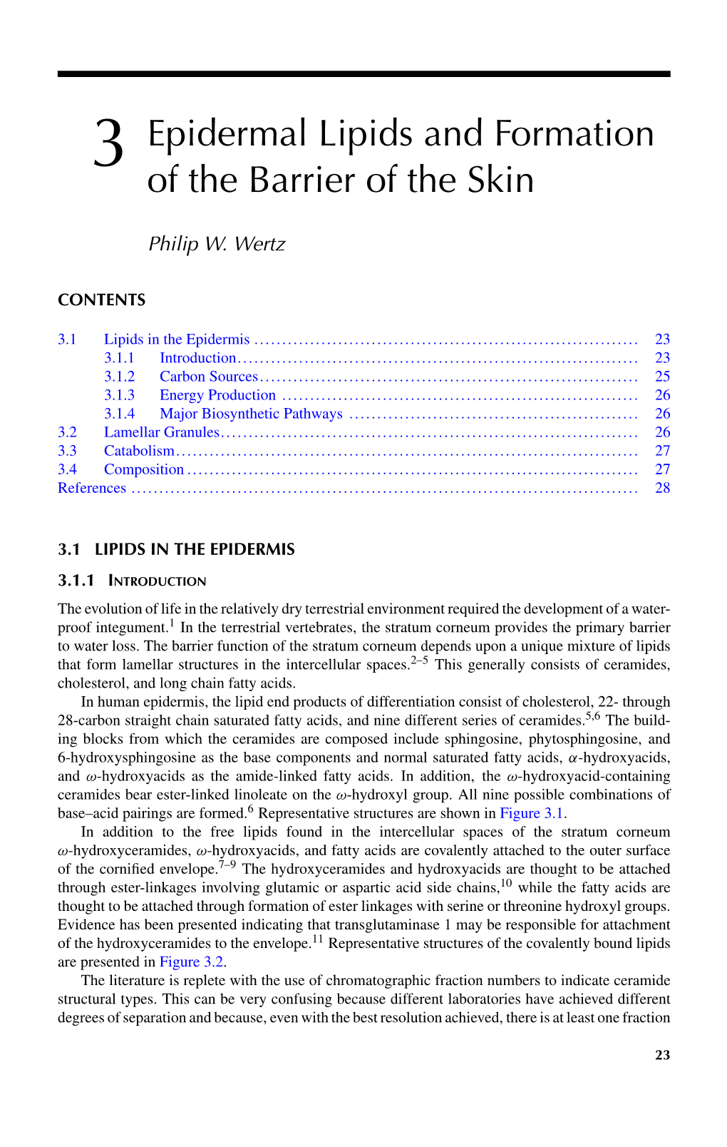 Epidermal Lipids and Formation of the Barrier of the Skin