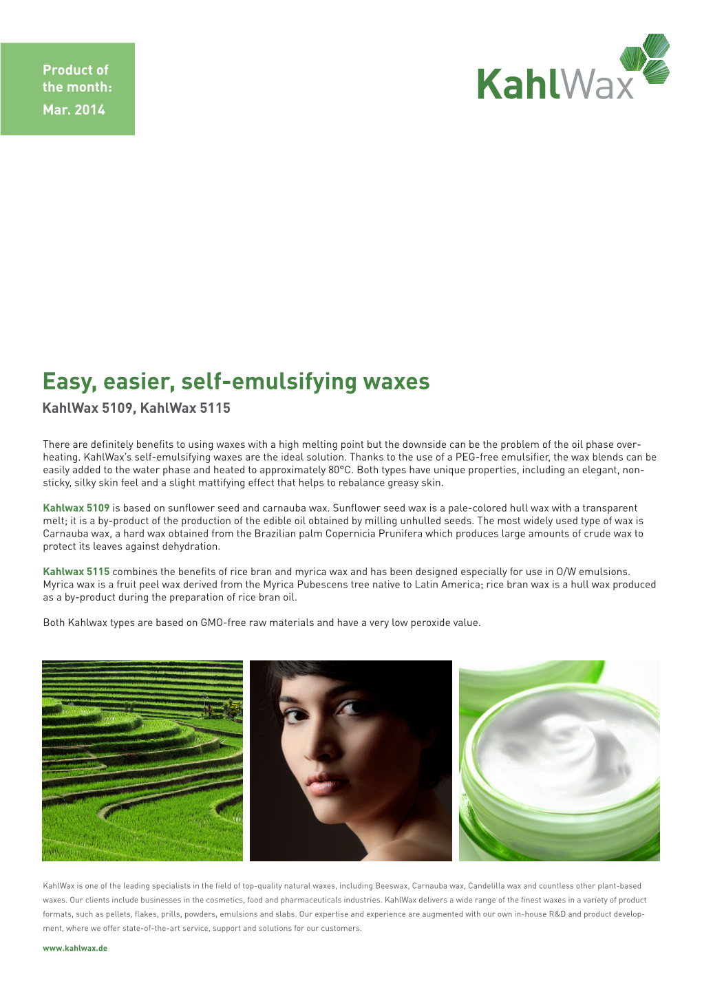 Easy, Easier, Self-Emulsifying Waxes Kahlwax 5109, Kahlwax 5115