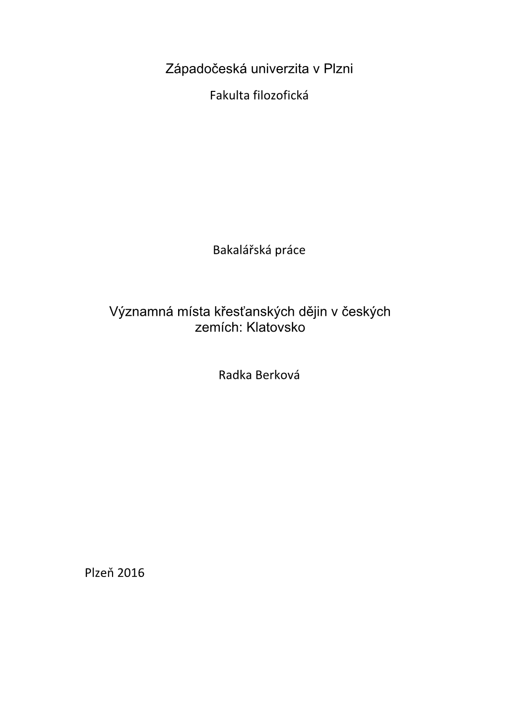 Západočeská Univerzita V Plzni Fakulta Filozofická Bakalářská Práce