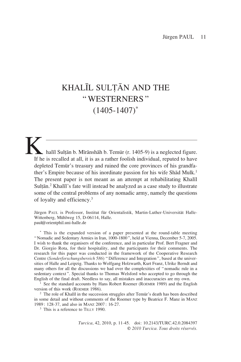 Khalil Sul™An and the “∞Westerners∞” (1405-1407)*