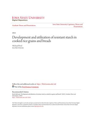 Development and Utilization of Resistant Starch in Cooked Rice Grains and Breads Michaael Reed Iowa State University
