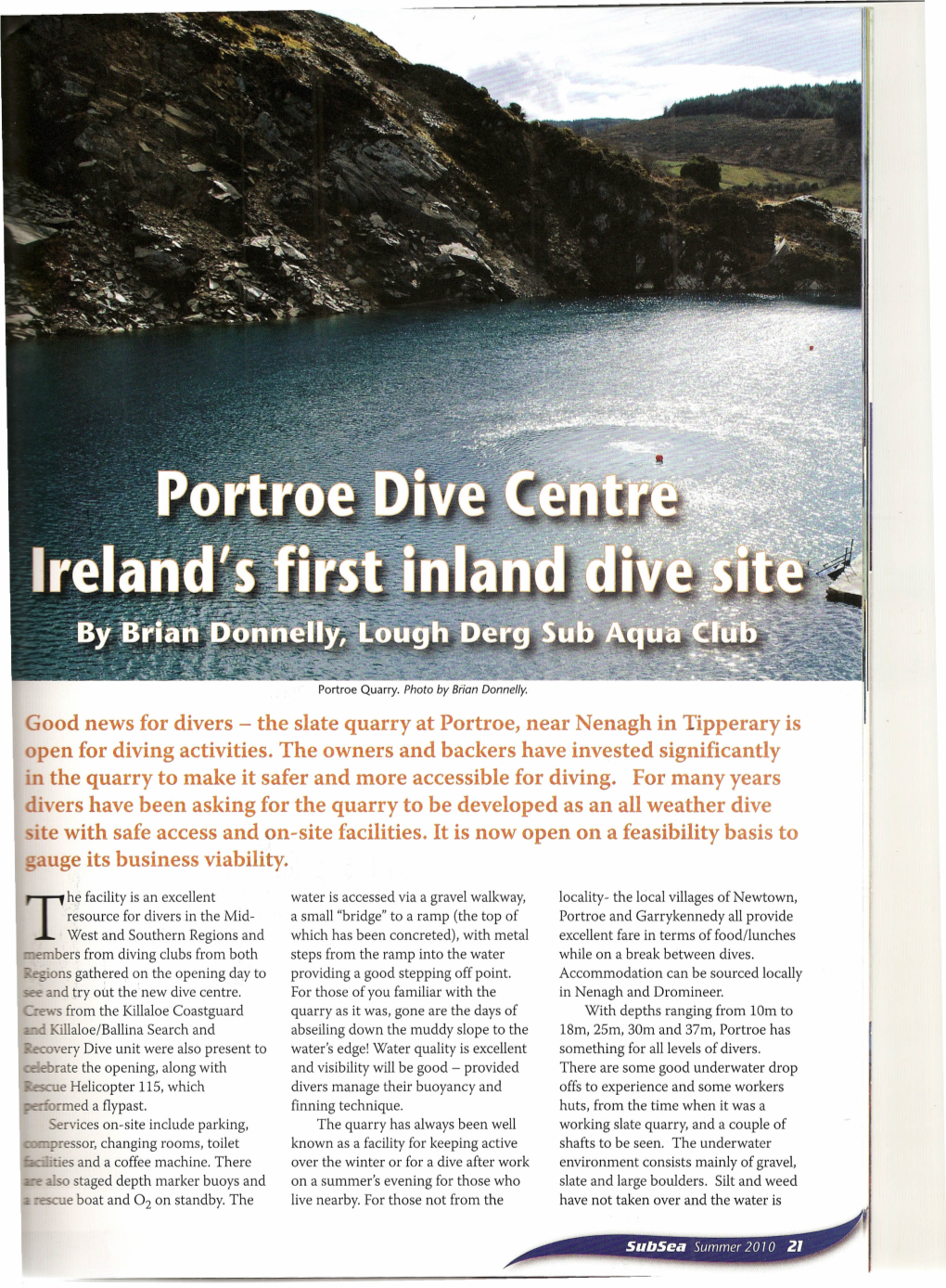 The Slate Quarry at Portroe, Near Nenagh in Tipperary Is Pen for Diving Activities