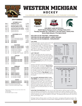 Western Michigan Hockey 11 All-Americans • 5 Ncaa Tournament Appearances • 2 Ccha Tournament Championships