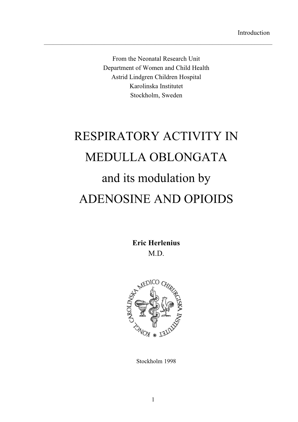 RESPIRATORY ACTIVITY in MEDULLA OBLONGATA and Its Modulation by ADENOSINE and OPIOIDS