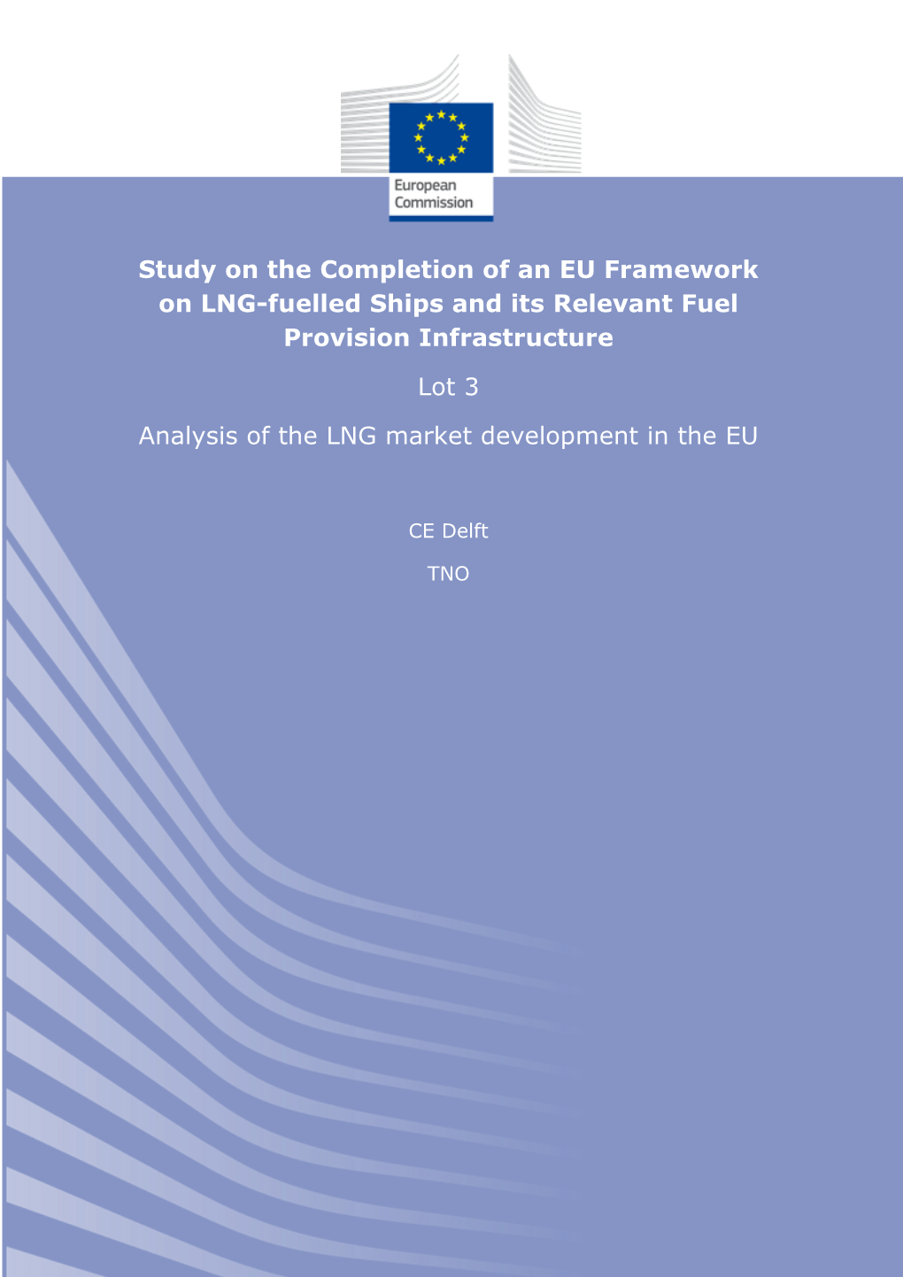 Study on the Completion of an EU Framework on LNG-Fuelled Ships and Its Relevant Fuel Provision Infrastructure Lot 3 Analysis Of