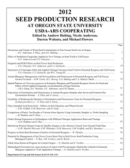 2012 SEED PRODUCTION RESEARCH at OREGON STATE UNIVERSITY USDA-ARS COOPERATING Edited by Andrew Hulting, Nicole Anderson, Darren Walenta, and Michael Flowers