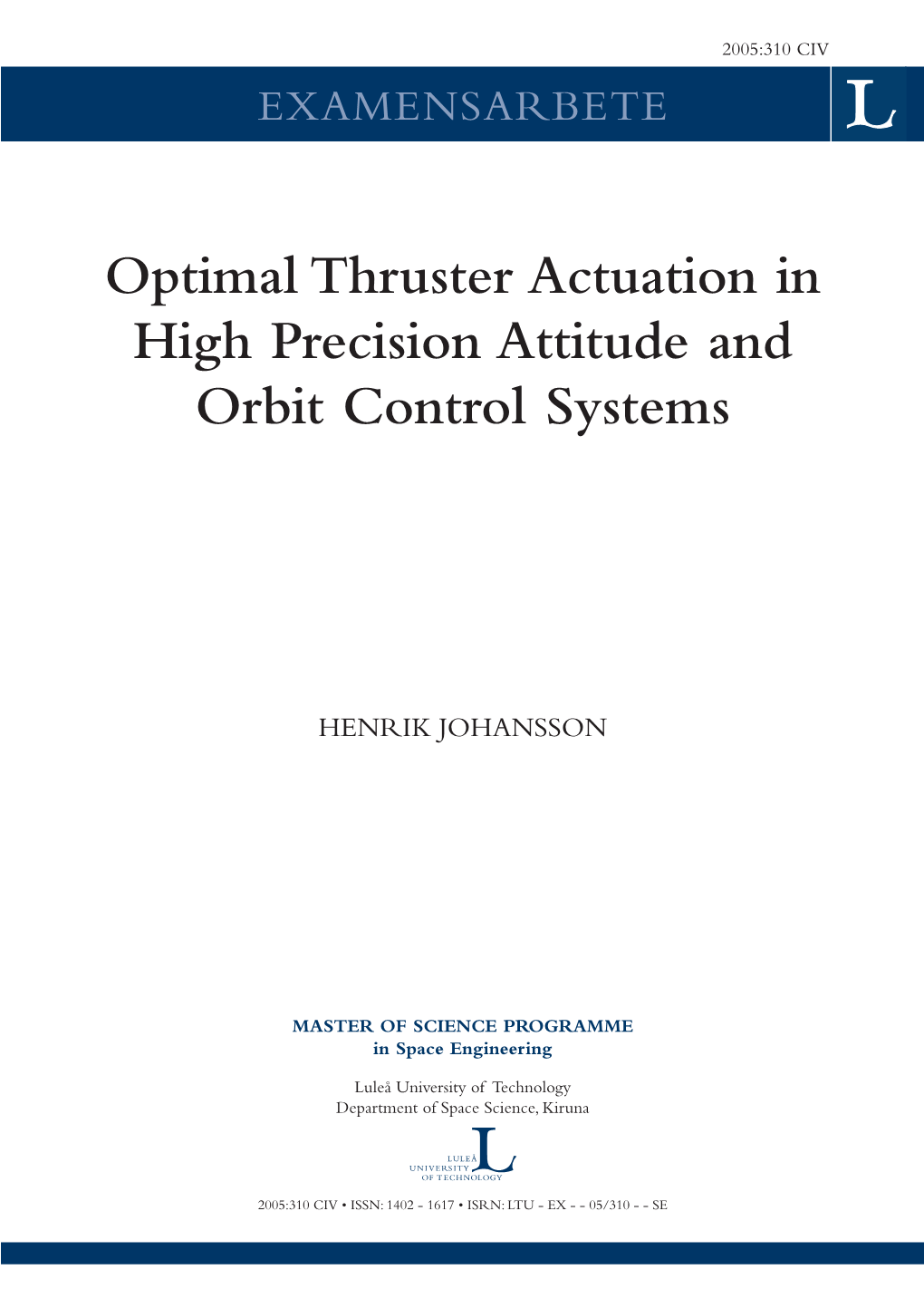 Optimal Thruster Actuation in High Precision Attitude and Orbit Control Systems