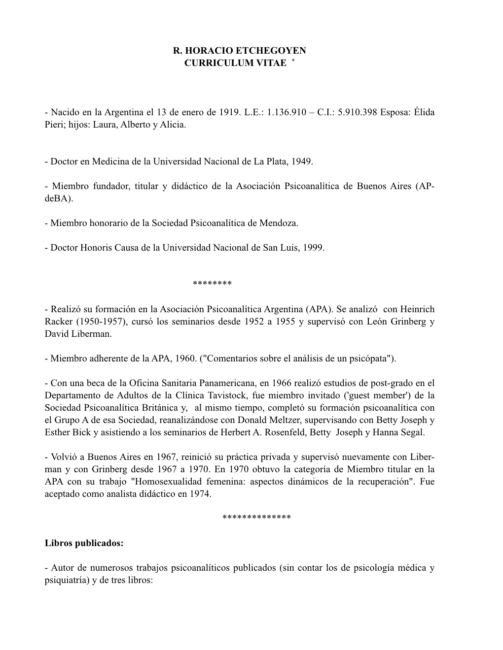 R. Horacio Etchegoyen Curriculum Vitae *