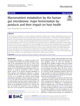 Macronutrient Metabolism by the Human Gut Microbiome: Major Fermentation By- Products and Their Impact on Host Health Kaitlyn Oliphant* and Emma Allen-Vercoe
