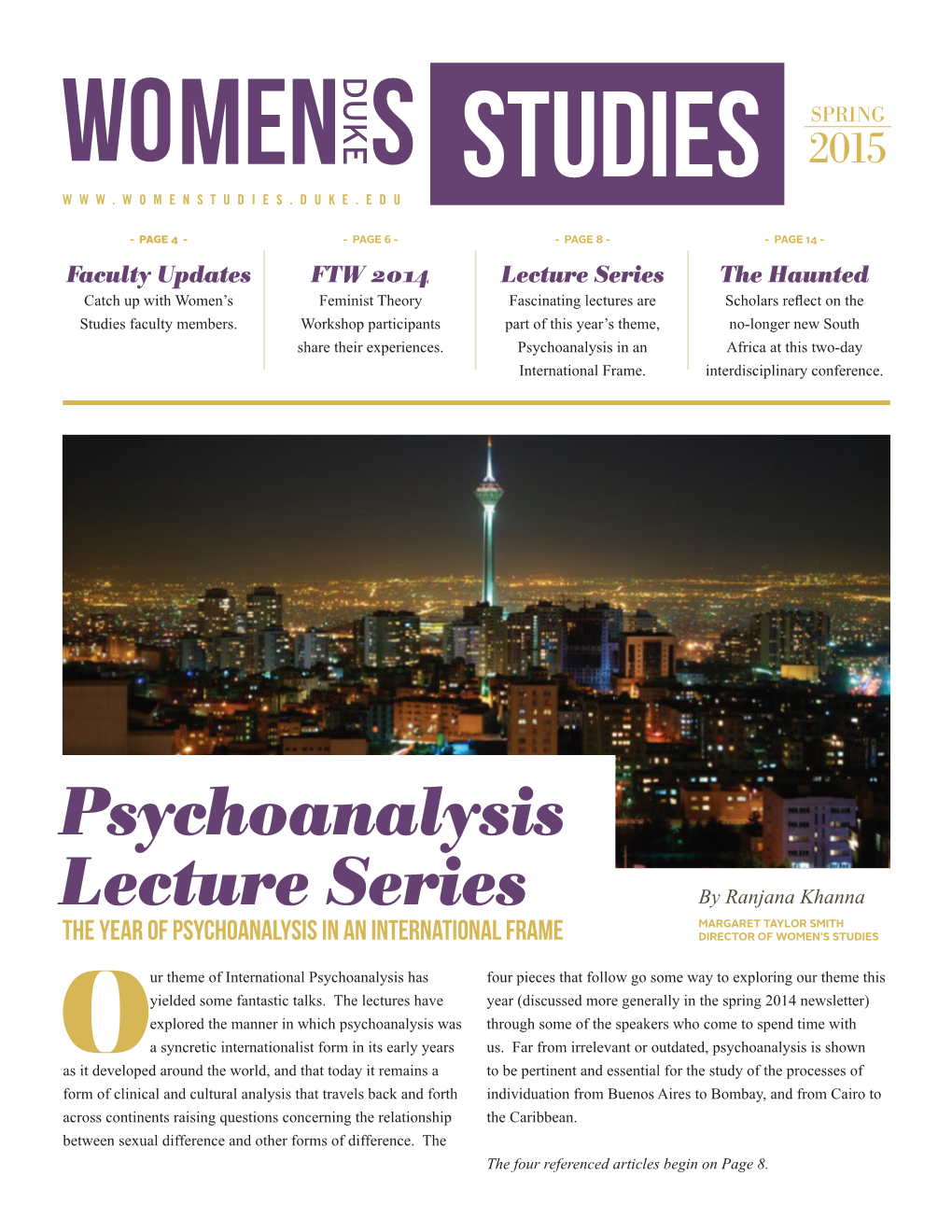 Psychoanalysis Lecture Series by Ranjana Khanna MARGARET TAYLOR SMITH the Year of Psychoanalysis in an International Frame DIRECTOR of WOMEN’S STUDIES