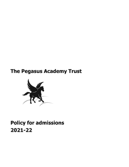 The Pegasus Academy Trust Policy for Admissions 2021-22