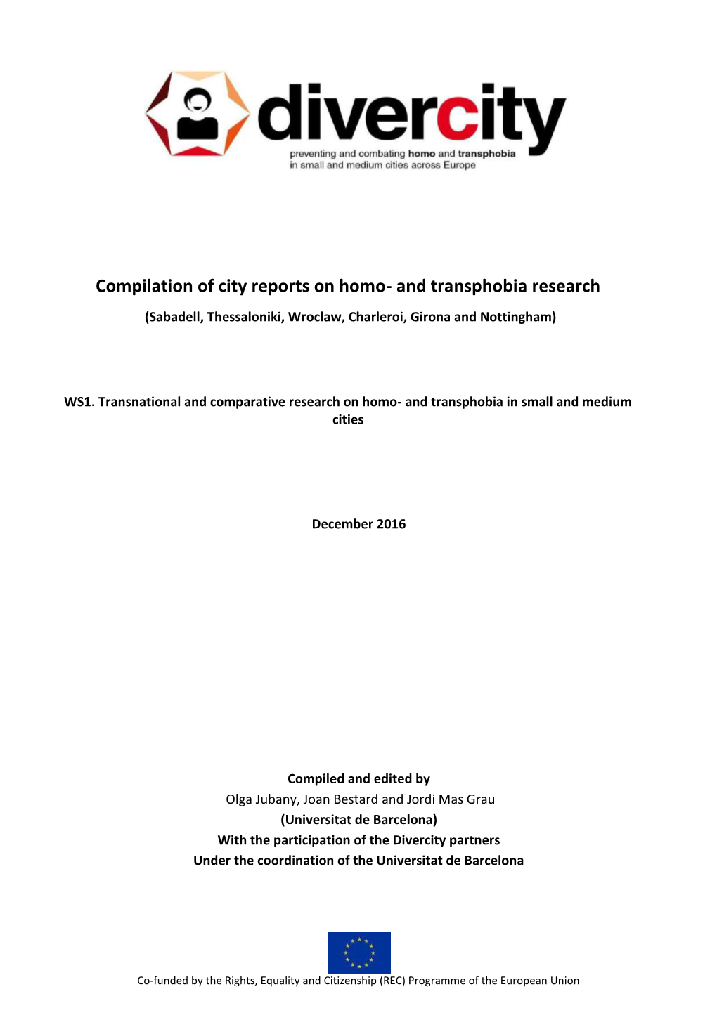 Compilation of City Reports on Homo- and Transphobia Research (Sabadell, Thessaloniki, Wroclaw, Charleroi, Girona and Nottingham)