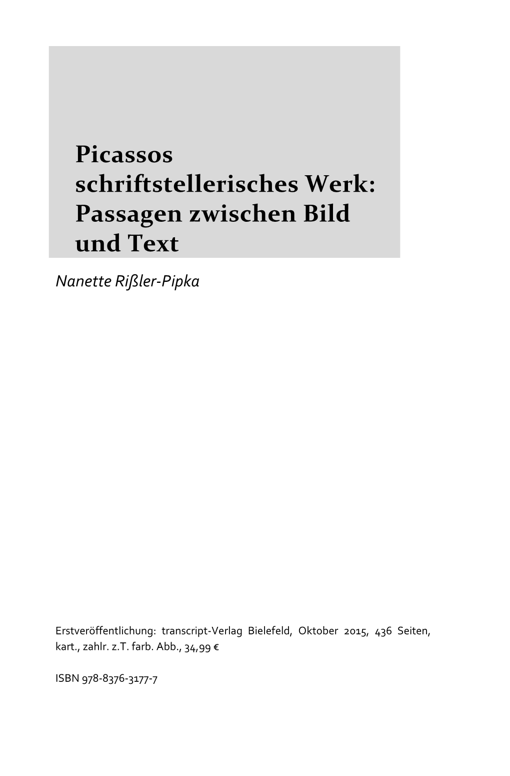 Picassos Schriftstellerisches Werk : Passagen Zwischen Bild Und Text