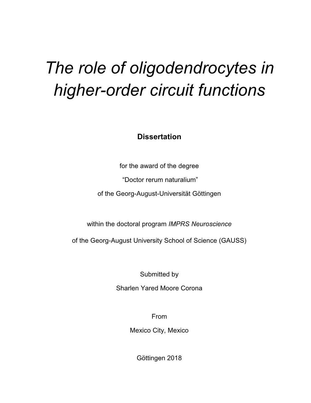 The Role of Oligodendrocytes in Higher-Order Circuit Functions