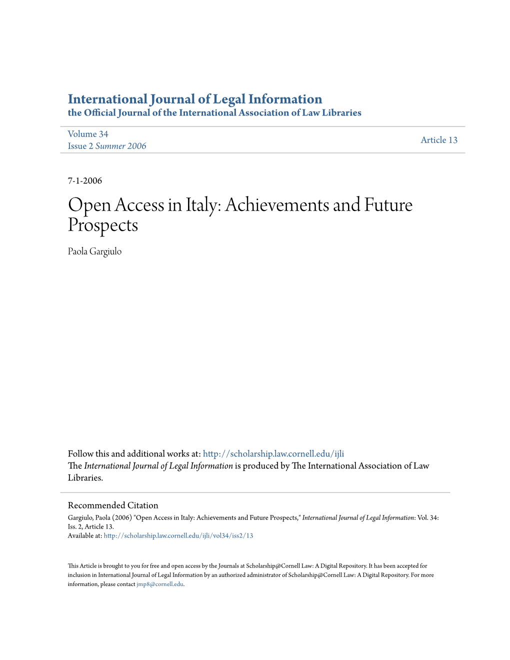 Open Access in Italy: Achievements and Future Prospects Paola Gargiulo