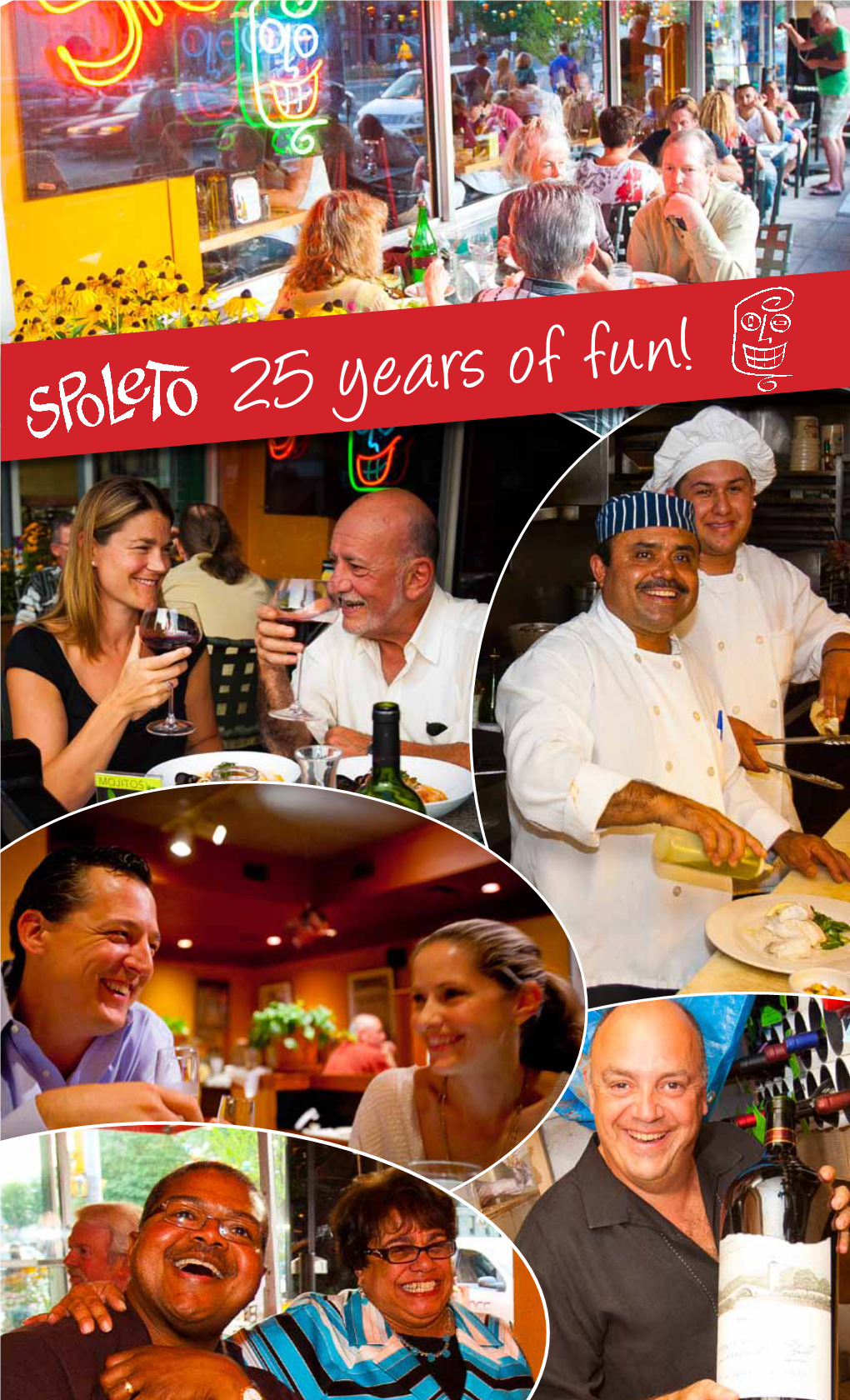 25 Years of Fun! Appetizers Hot Antipasto Platter Marinated Roasted Red Peppers, Clams Casino, 14.95 for 2 Fried Calamari, Gorgonzola Bread, and Mozzarella En Carozza