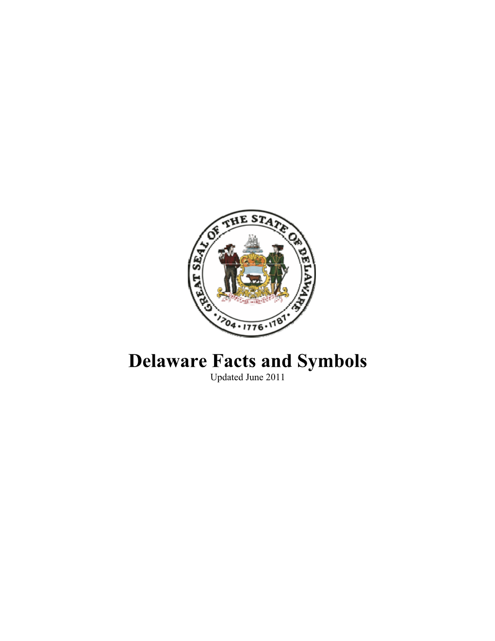 Delaware Facts and Symbols Updated June 2011