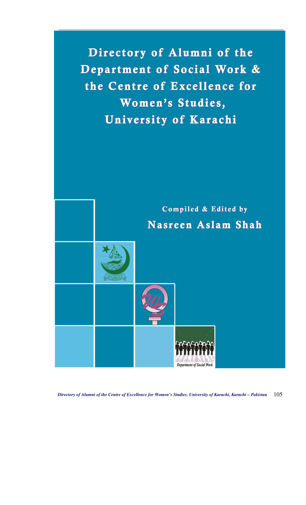 Directory of Alumni of the Centre of Excellence for Women’S Studies, University of Karachi, Karachi – Pakistan 105 105