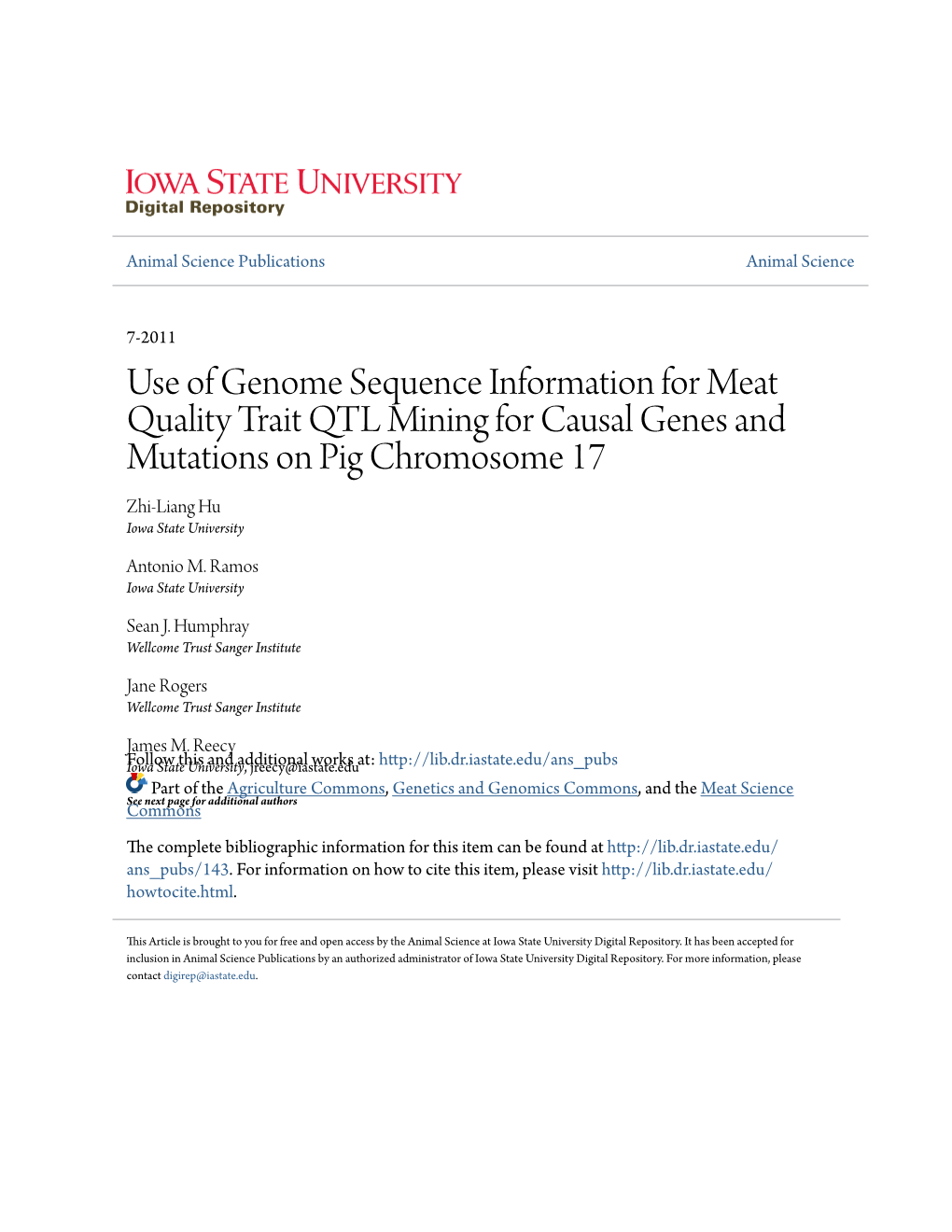 Use of Genome Sequence Information for Meat Quality Trait QTL Mining for Causal Genes and Mutations on Pig Chromosome 17 Zhi-Liang Hu Iowa State University