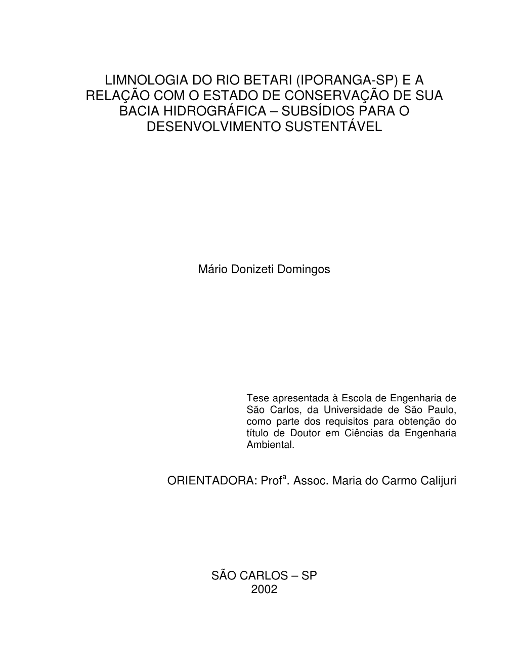 Limnologia Do Rio Betari (Iporanga-Sp) E a Relação Com O Estado De Conservação De Sua Bacia Hidrográfica – Subsídios Para O Desenvolvimento Sustentável