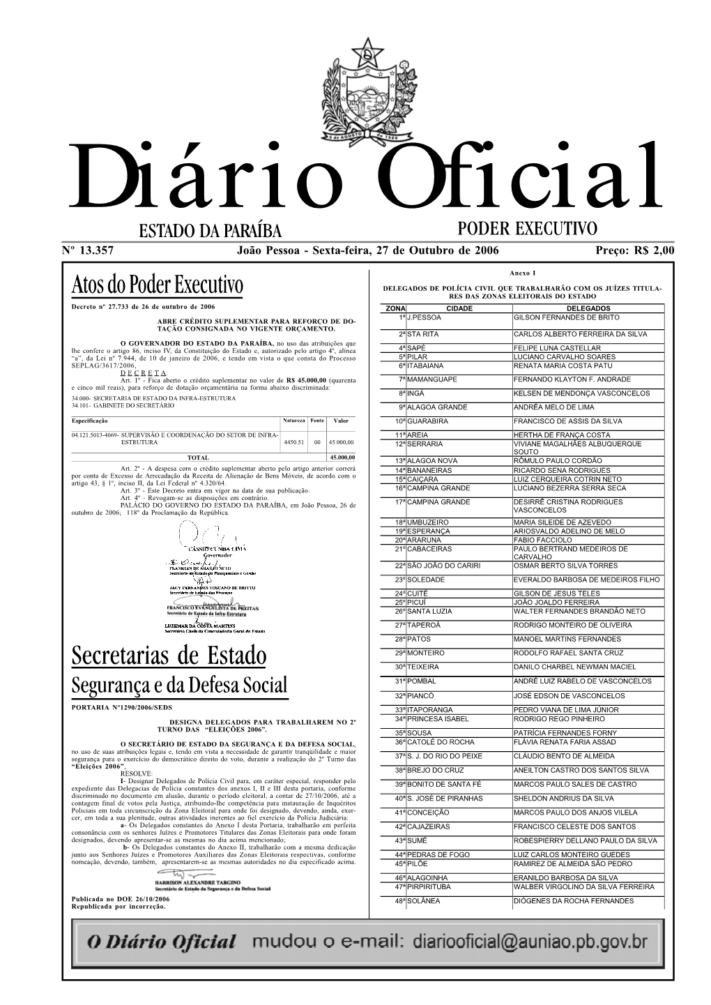 ESTADO DA PARAÍBA PODER EXECUTIVO Nº 13.357 João Pessoa - Sexta-Feira, 27 De Outubro De 2006 Preço: R$ 2,00