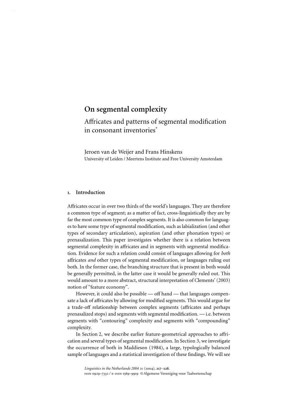 On Segmental Complexity"SUBJECT "AVT, Volume 21 (2004)"KEYWORDS ""SIZE HEIGHT "240"WIDTH "160"VOFFSET "2">
