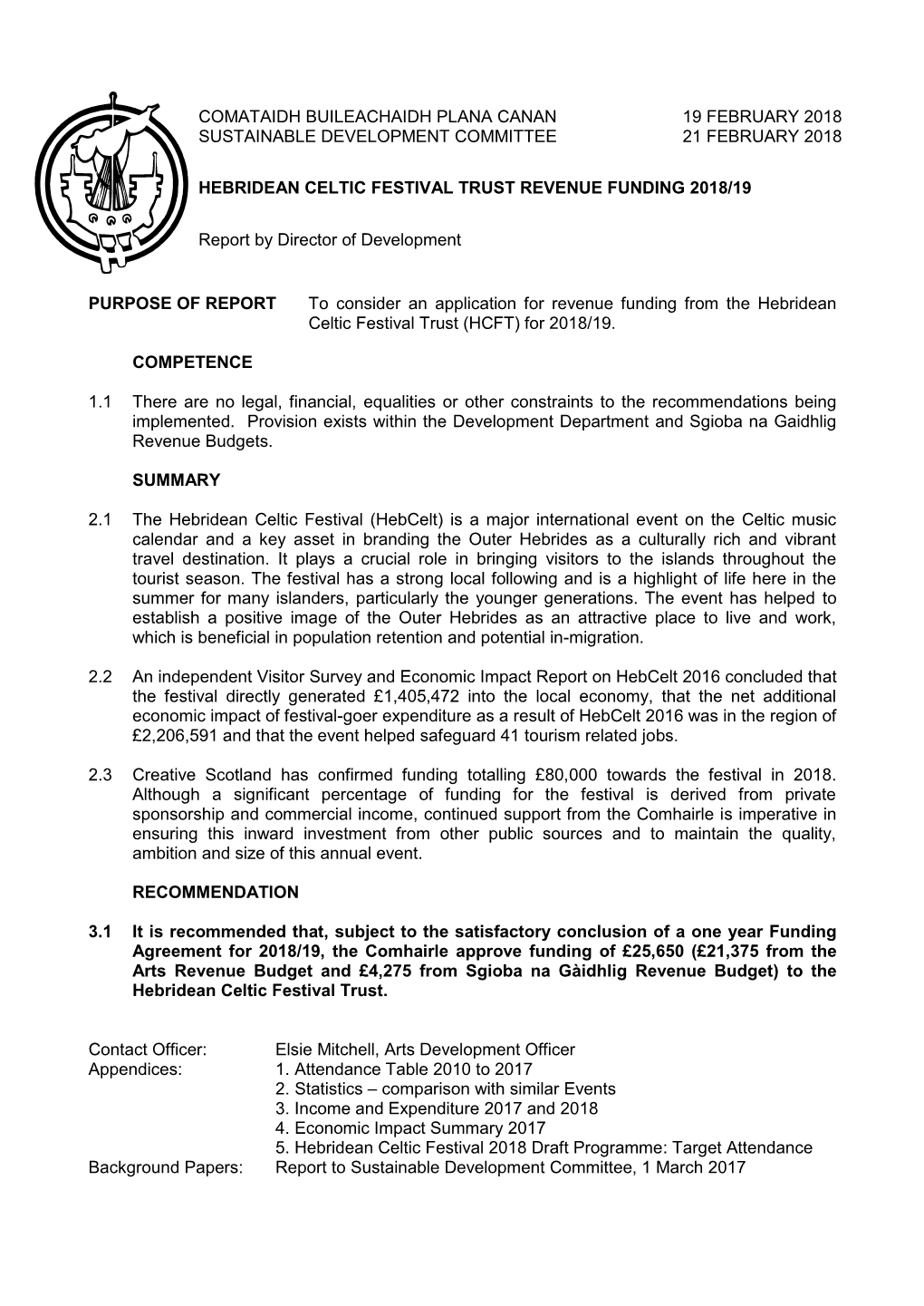 PURPOSE of REPORT to Consider an Application for Revenue Funding from the Hebridean Celtic Festival Trust (HCFT) for 2018/19