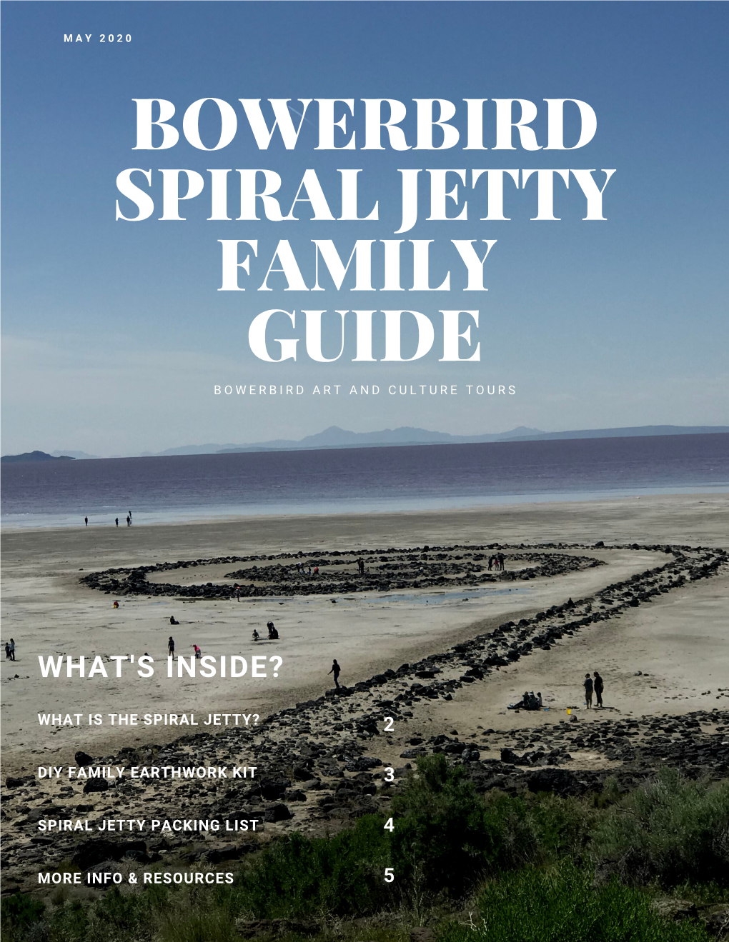 Bowerbird Spiral Jetty Family Guide B O W E R B I R D a R T a N D C U L T U R E T O U R S