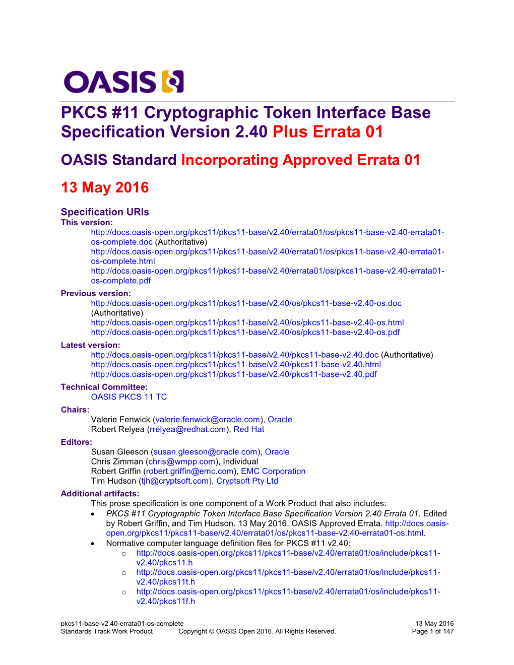 PKCS #11 Cryptographic Token Interface Base Specification Version 2.40 Plus Errata 01 OASIS Standard Incorporating Approved Errata 01 13 May 2016