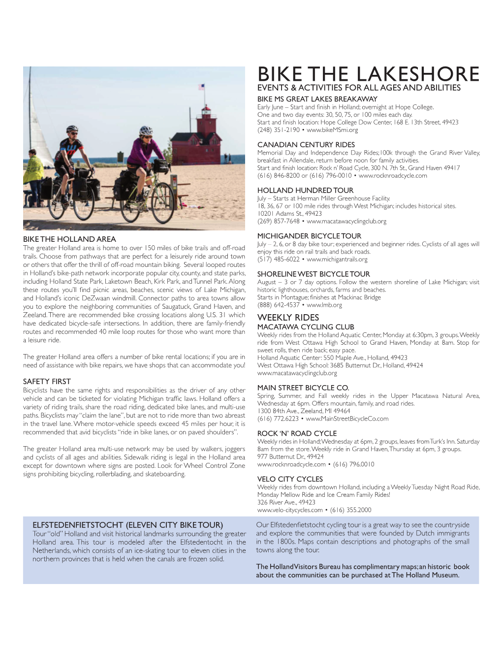 BIKE the LAKESHORE EVENTS & ACTIVITIES for ALL AGES and ABILITIES BIKE MS GREAT LAKES BREAKAWAY Early June – Start and Fnish in Holland; Overnight at Hope College