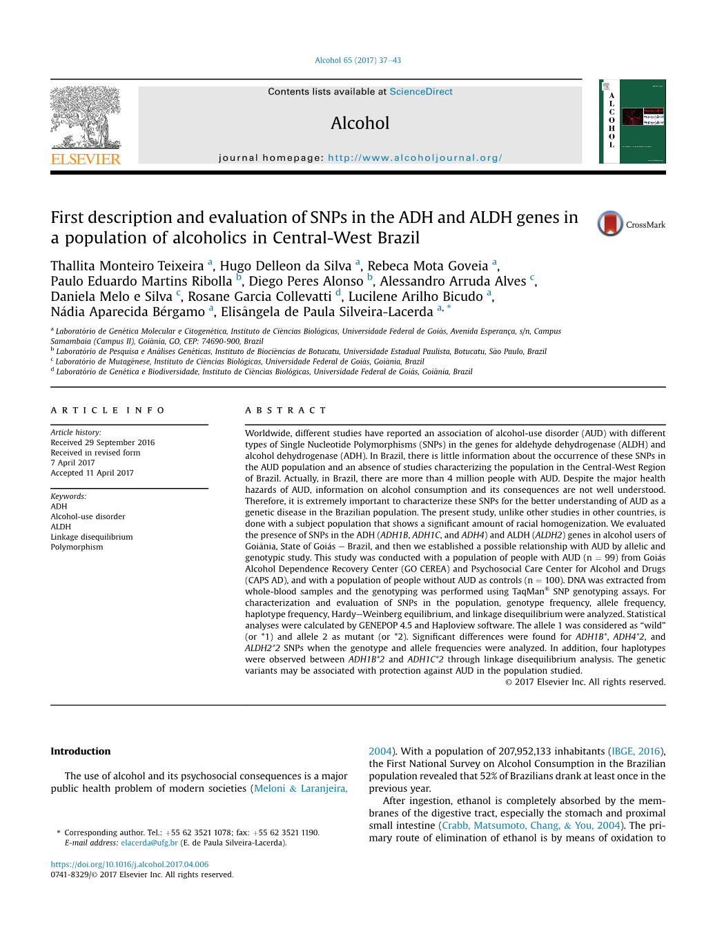 First Description and Evaluation of Snps in the ADH and ALDH Genes in a Population of Alcoholics in Central-West Brazil