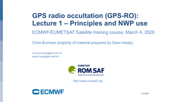 GPS Radio Occultation (GPS-RO): Lecture 1 – Principles and NWP Use ECMWF/EUMETSAT Satellite Training Course, March 4, 2020