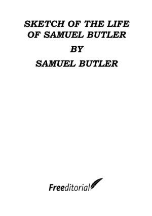 Sketch of the Life of Samuel Butler by Samuel Butler