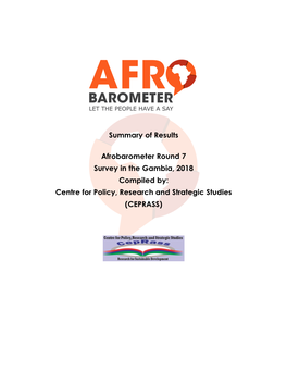 Summary of Results Afrobarometer Round 7 Survey in the Gambia, 2018 Compiled By: Centre for Policy, Research and Strategic Studi