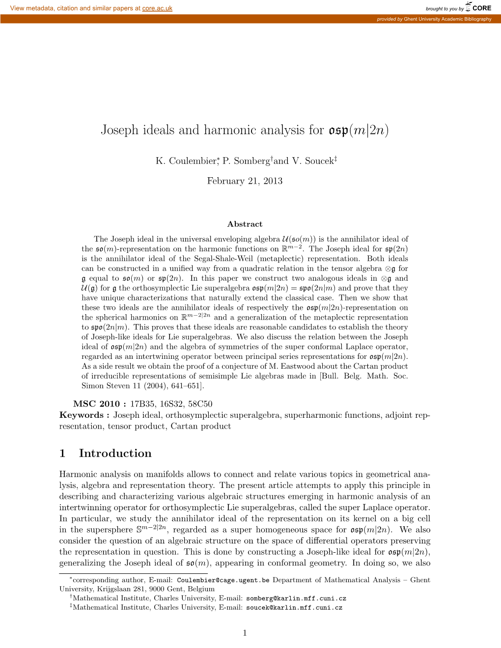 Joseph Ideals and Harmonic Analysis for Osp(M|2N)