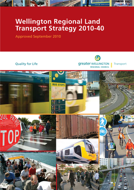 Wellington Regional Land Transport Strategy 2010-40 Approved September 2010