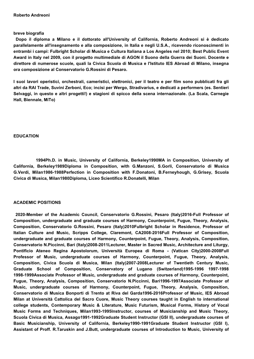 Roberto Andreoni Breve Biografia Dopo Il Diploma a Milano E Il Dottorato All'university of California, Roberto Andreoni Si È De