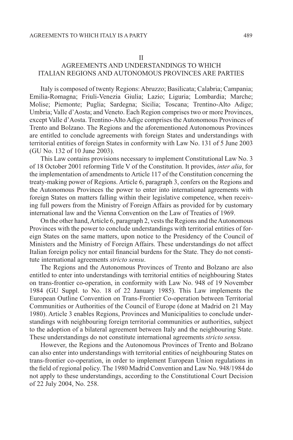 II AGREEMENTS and UNDERSTANDINGS to WHICH ITALIAN REGIONS and AUTONOMOUS PROVINCES ARE PARTIES Italy Is Composed of Twenty Regio