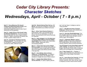 Character Sketches Wednesdays, April - October ( 7 - 8 P.M.)